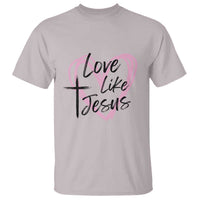 Love Like Jesus T Shirt Christian Religious God Valentine's Day Pink Heart