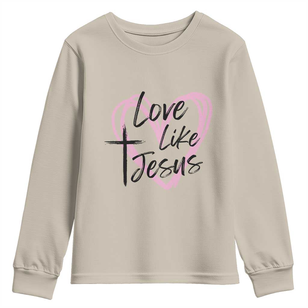 Love Like Jesus Youth Sweatshirt Christian Religious God Valentine's Day Pink Heart