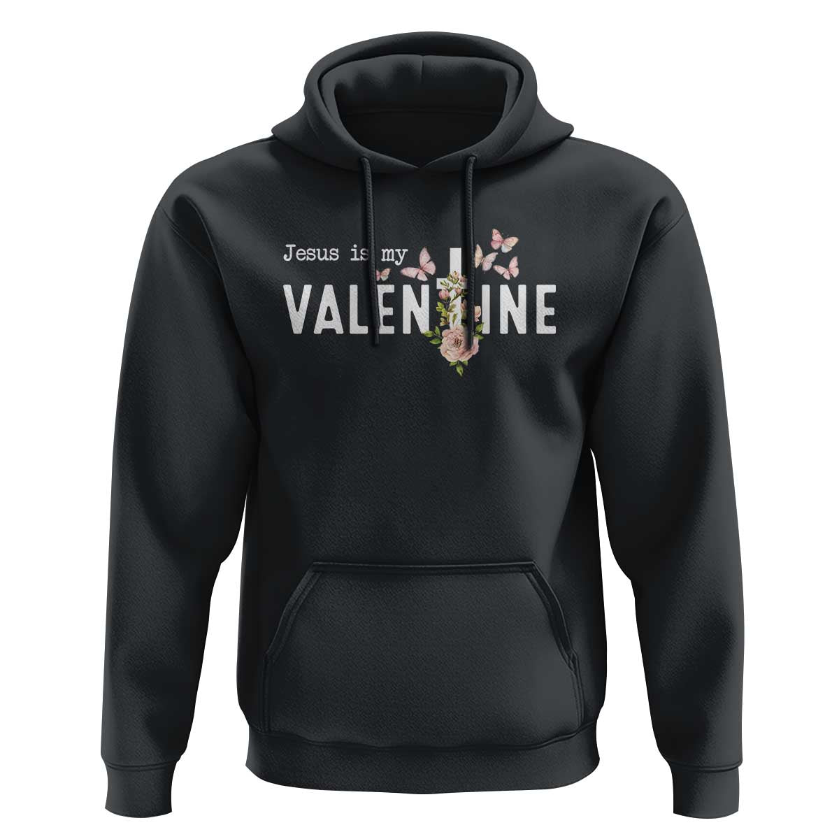 Christian Religious God Valentine's Day Hoodie Jesus Is My Valentine Rose Flowers