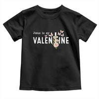 Christian Religious God Valentine's Day Toddler T Shirt Jesus Is My Valentine Rose Flowers