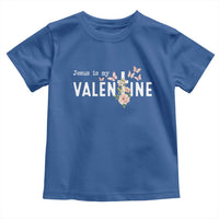 Christian Religious God Valentine's Day Toddler T Shirt Jesus Is My Valentine Rose Flowers