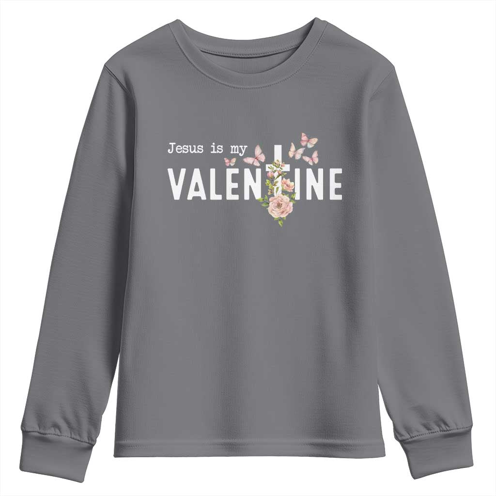 Christian Religious God Valentine's Day Youth Sweatshirt Jesus Is My Valentine Rose Flowers