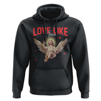 Funny Love Like Jesus Valentine's Day Hoodie Christian Religious Cupid God Bible Verses