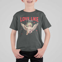 Funny Love Like Jesus Valentine's Day T Shirt For Kid Christian Religious Cupid God Bible Verses