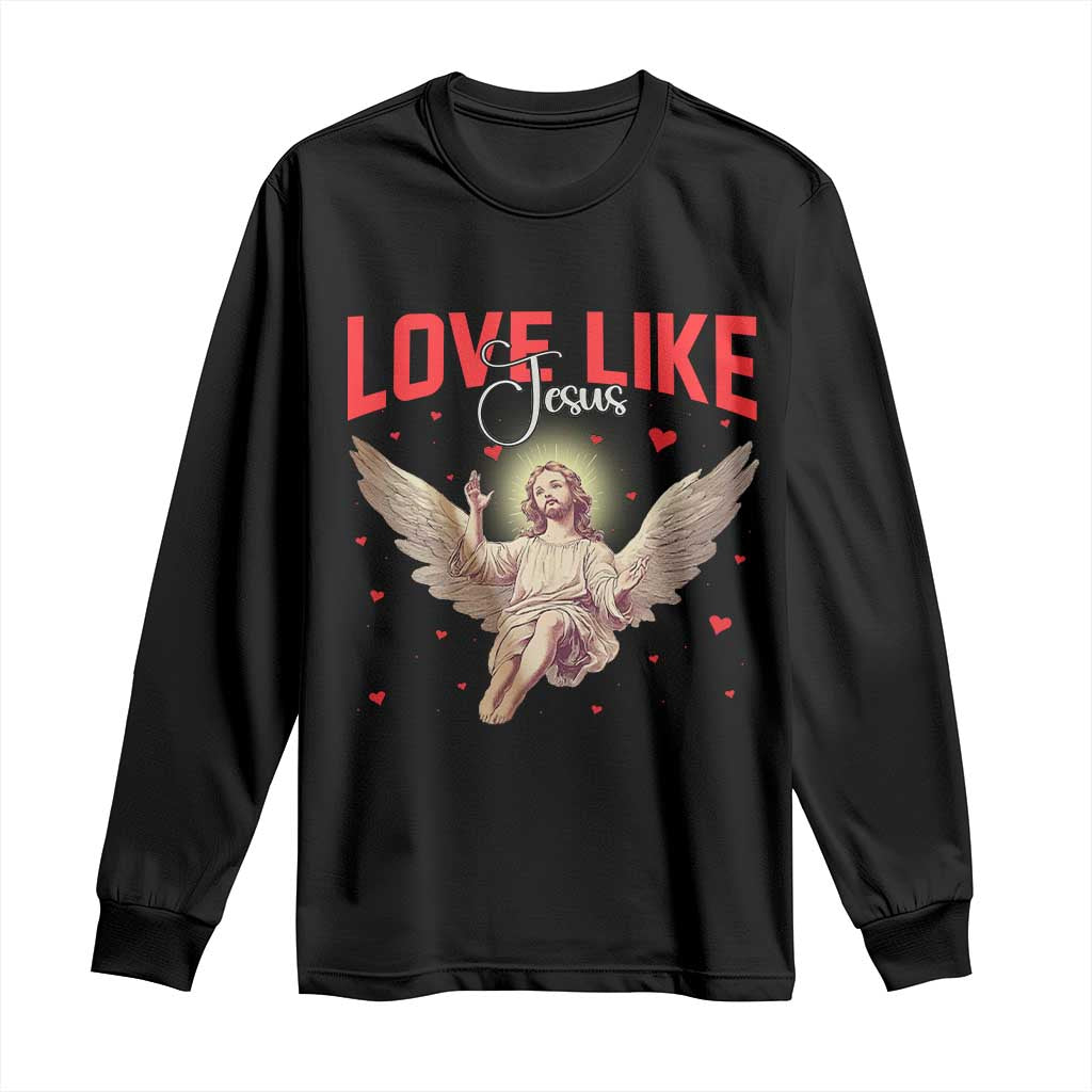 Funny Love Like Jesus Valentine's Day Long Sleeve Shirt Christian Religious Cupid God Bible Verses