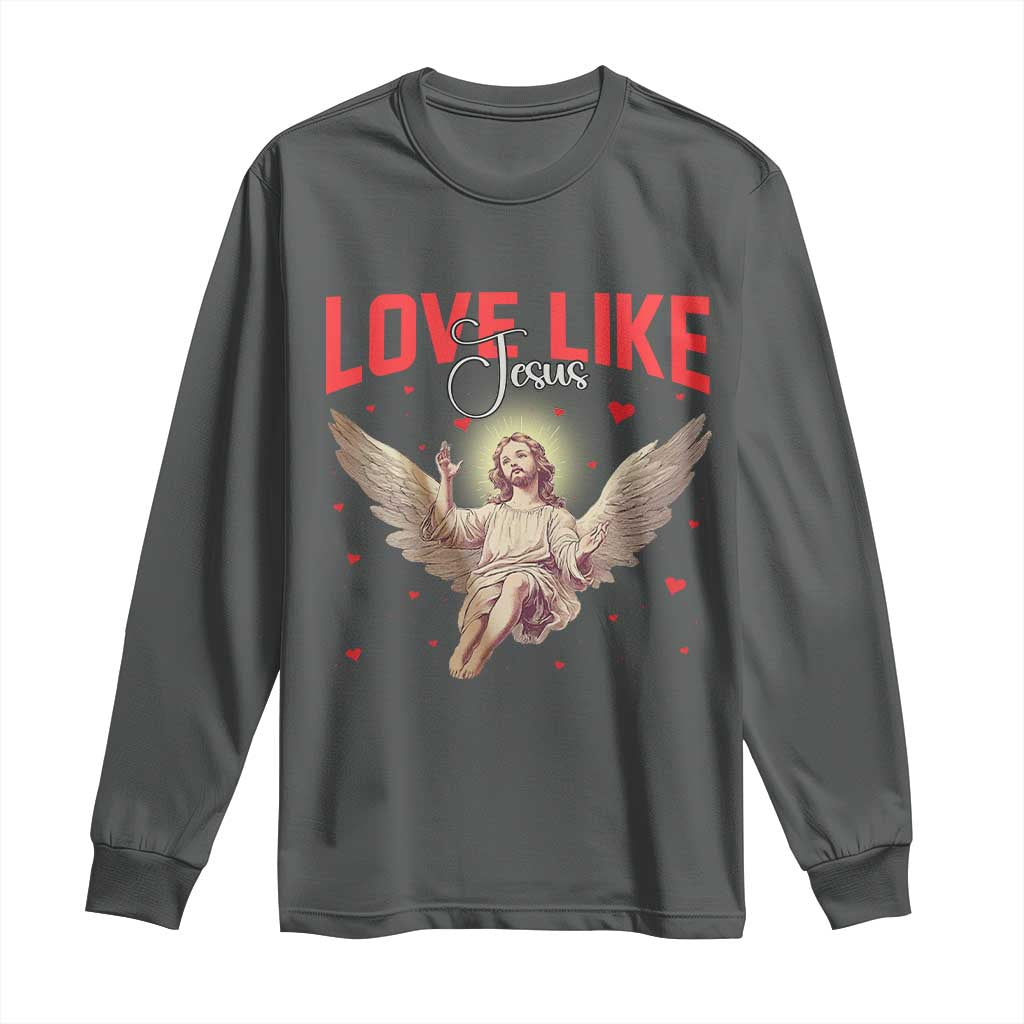 Funny Love Like Jesus Valentine's Day Long Sleeve Shirt Christian Religious Cupid God Bible Verses
