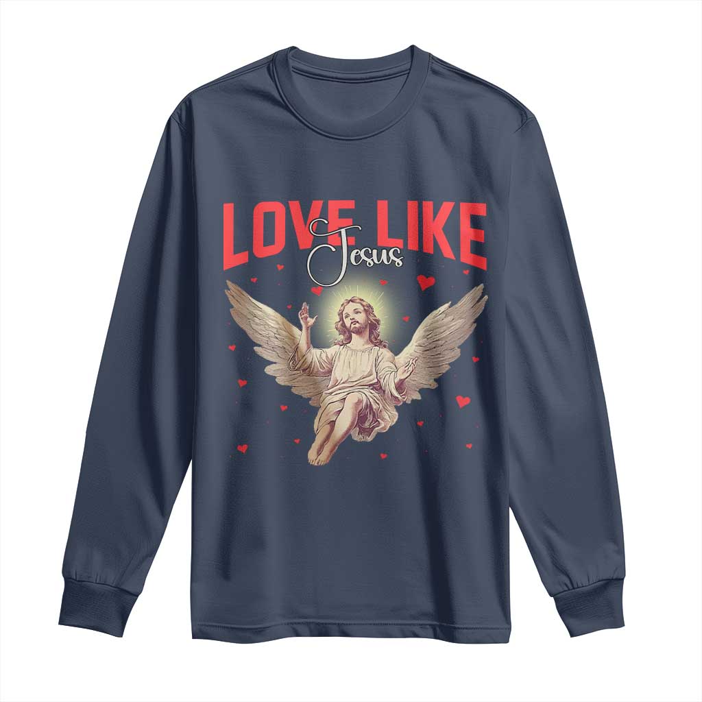 Funny Love Like Jesus Valentine's Day Long Sleeve Shirt Christian Religious Cupid God Bible Verses