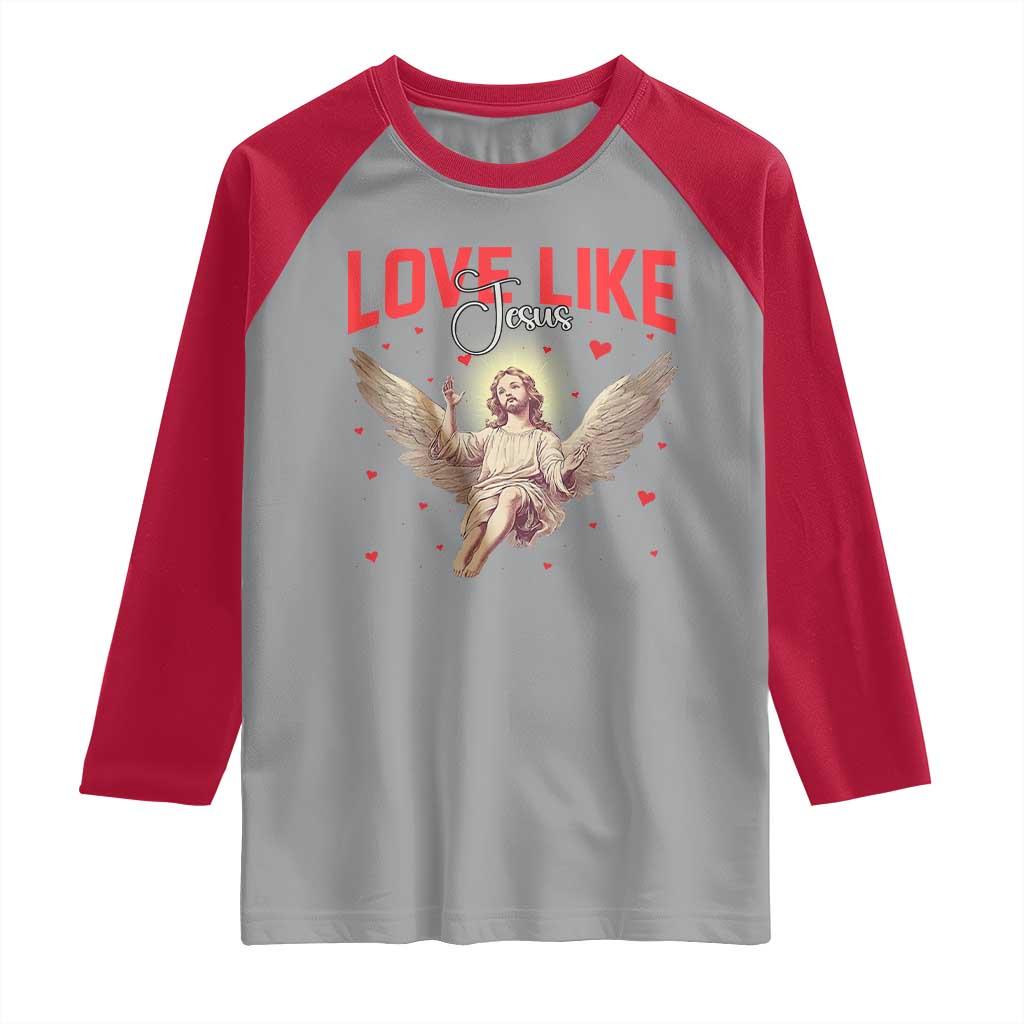 Funny Love Like Jesus Valentine's Day Raglan Shirt Christian Religious Cupid God Bible Verses