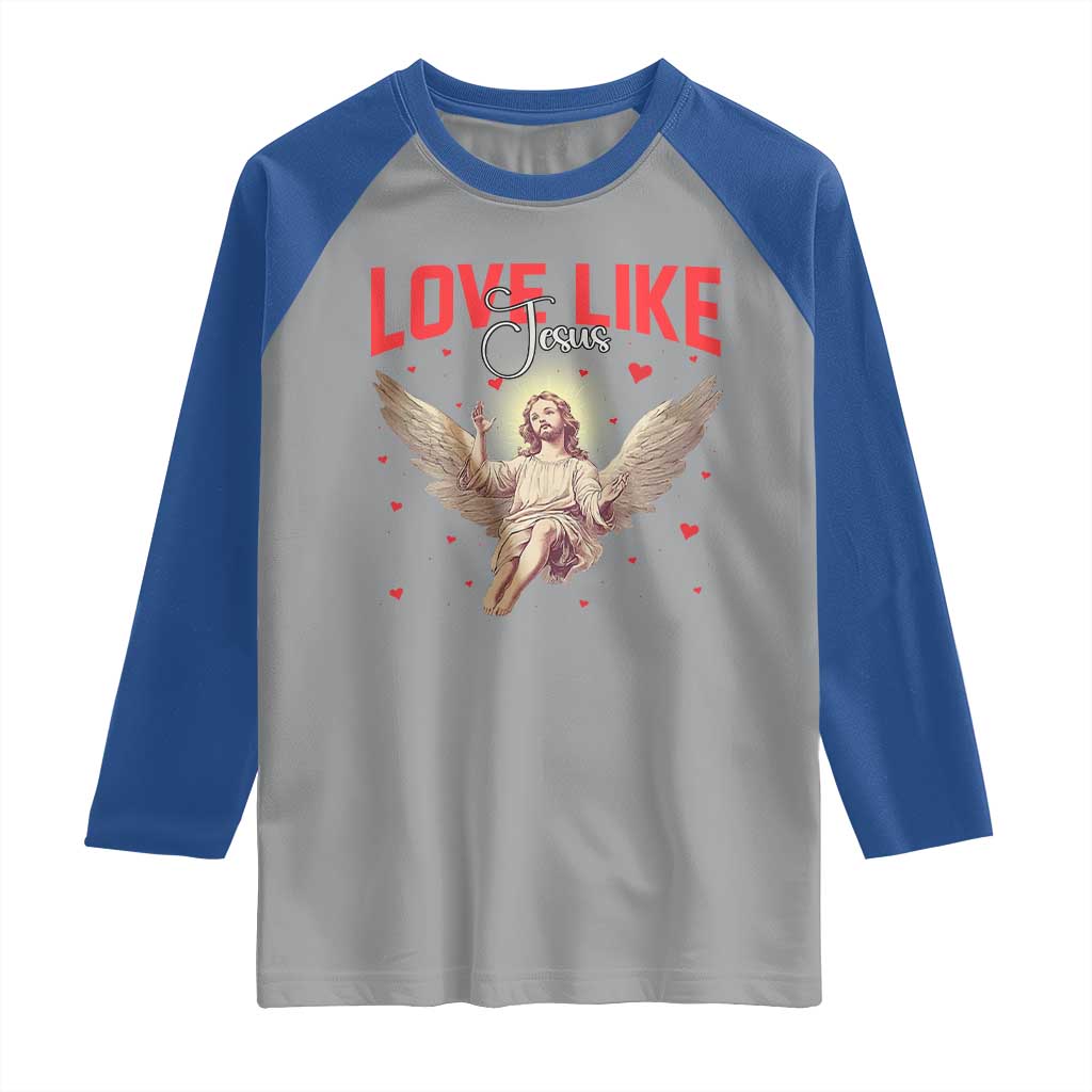 Funny Love Like Jesus Valentine's Day Raglan Shirt Christian Religious Cupid God Bible Verses