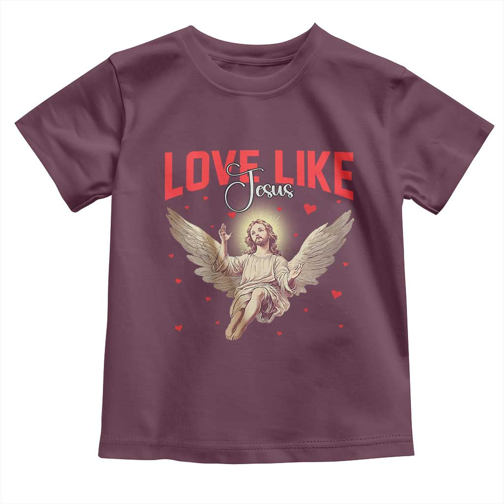 Funny Love Like Jesus Valentine's Day Toddler T Shirt Christian Religious Cupid God Bible Verses