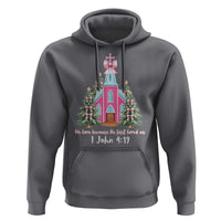Christian Religious God Valentine's Day Hoodie We Love Because He First Loved Us Bible Verse