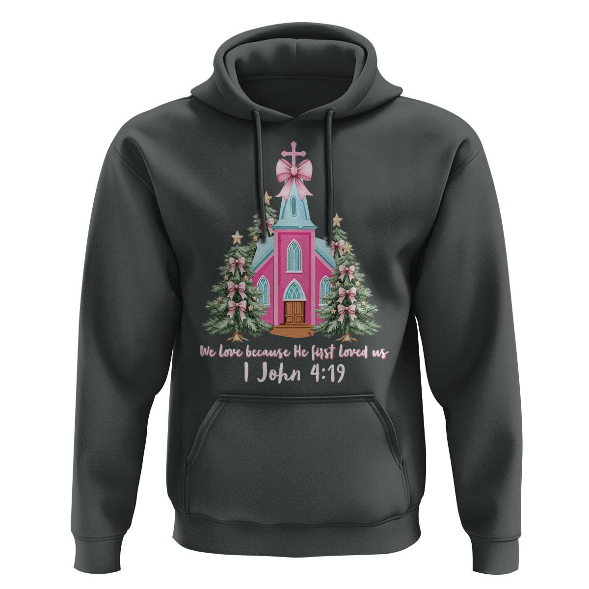 Christian Religious God Valentine's Day Hoodie We Love Because He First Loved Us Bible Verse