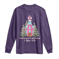 Christian Religious God Valentine's Day Long Sleeve Shirt We Love Because He First Loved Us Bible Verse