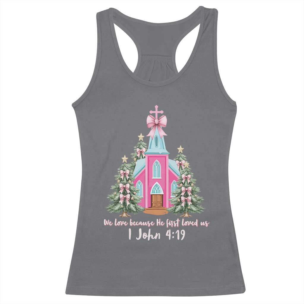 Christian Religious God Valentine's Day Racerback Tank Top We Love Because He First Loved Us Bible Verse