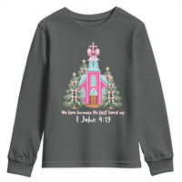 Christian Religious God Valentine's Day Youth Sweatshirt We Love Because He First Loved Us Bible Verse