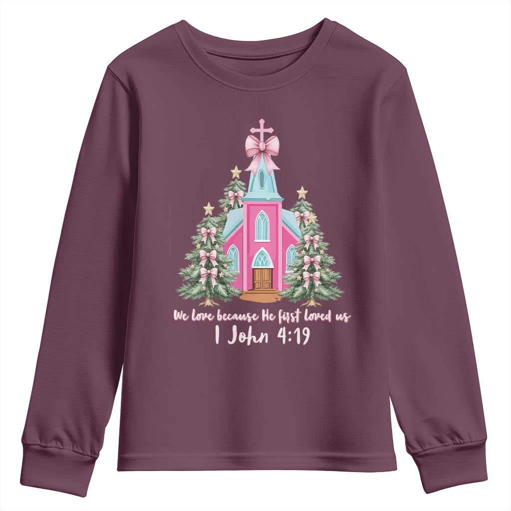 Christian Religious God Valentine's Day Youth Sweatshirt We Love Because He First Loved Us Bible Verse