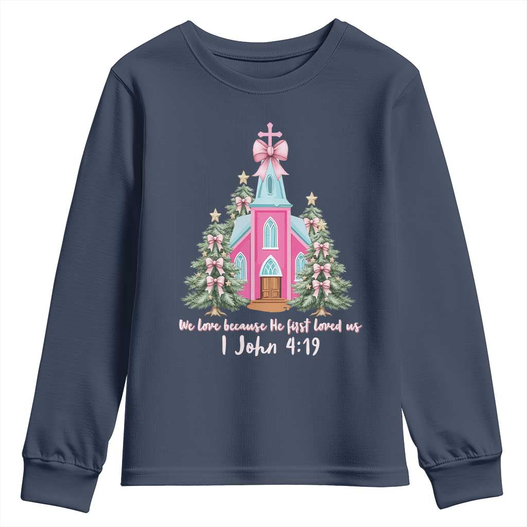 Christian Religious God Valentine's Day Youth Sweatshirt We Love Because He First Loved Us Bible Verse