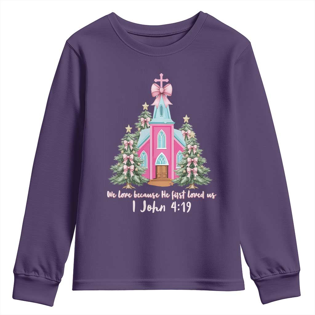 Christian Religious God Valentine's Day Youth Sweatshirt We Love Because He First Loved Us Bible Verse