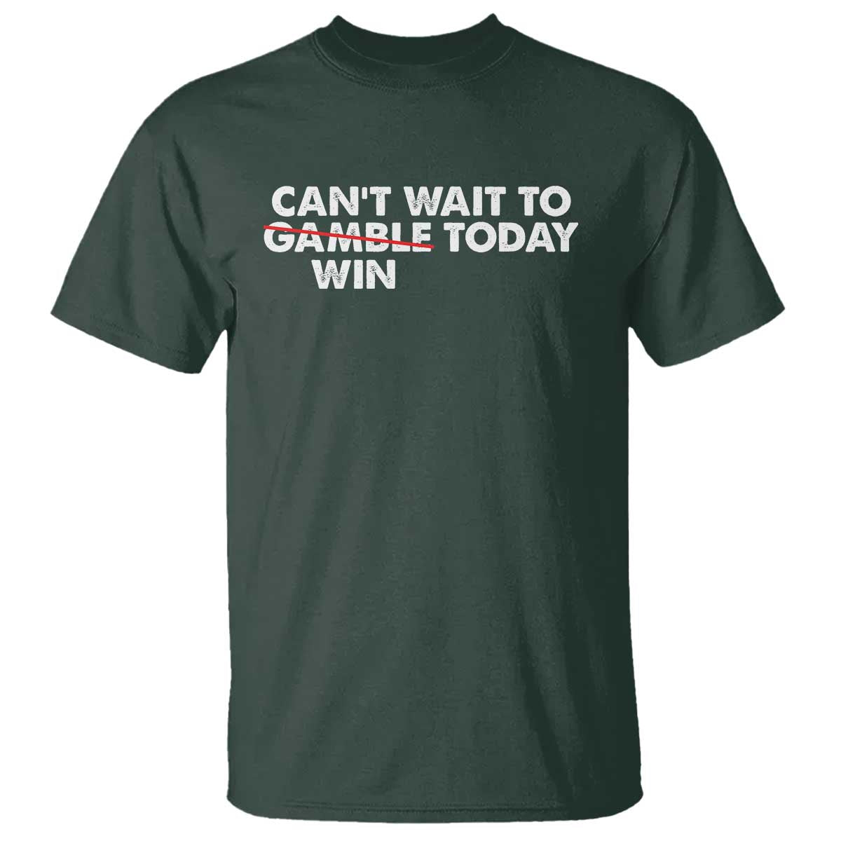 Funny Can't Wait To Gamble Win Today T Shirt Gambling Game