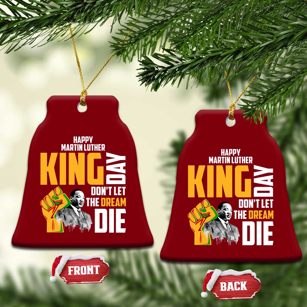 Happy MLK Day Don't Let The Dream Die Ceramic Ornament Martin Luther King Black History Month