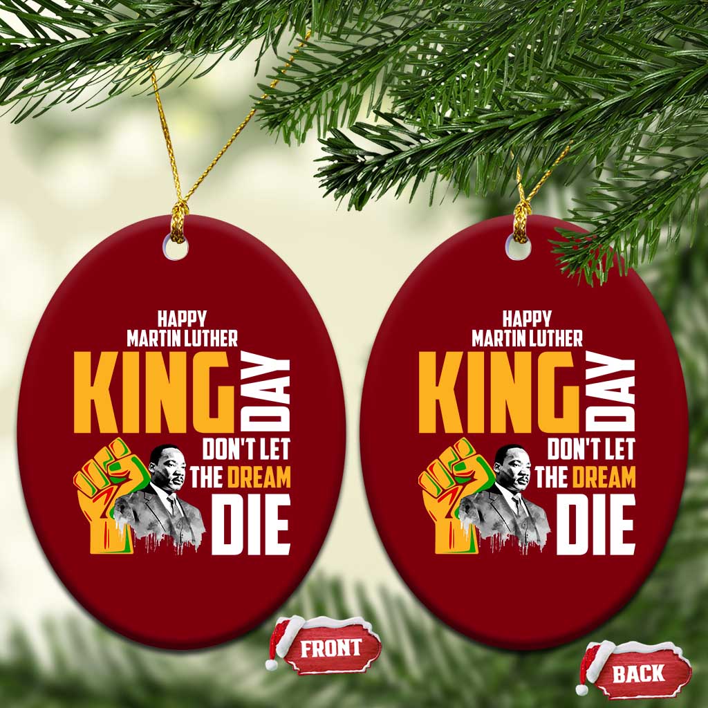 Happy MLK Day Don't Let The Dream Die Ceramic Ornament Martin Luther King Black History Month