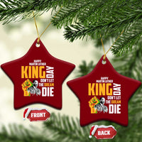 Happy MLK Day Don't Let The Dream Die Ceramic Ornament Martin Luther King Black History Month
