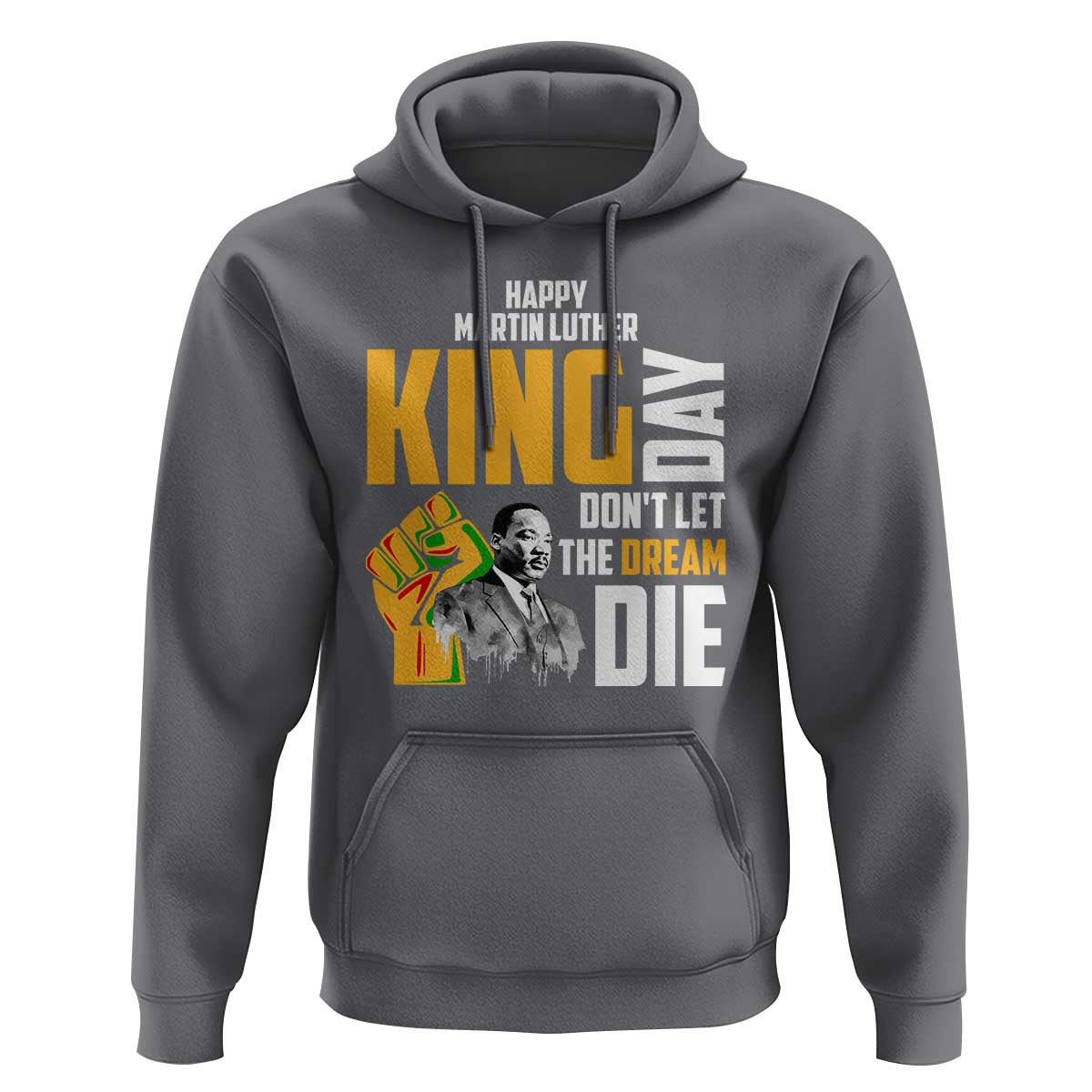 Happy MLK Day Don't Let The Dream Die Hoodie Martin Luther King Black History Month
