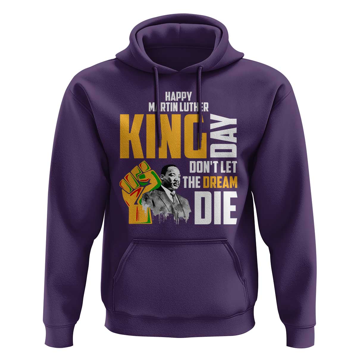 Happy MLK Day Don't Let The Dream Die Hoodie Martin Luther King Black History Month