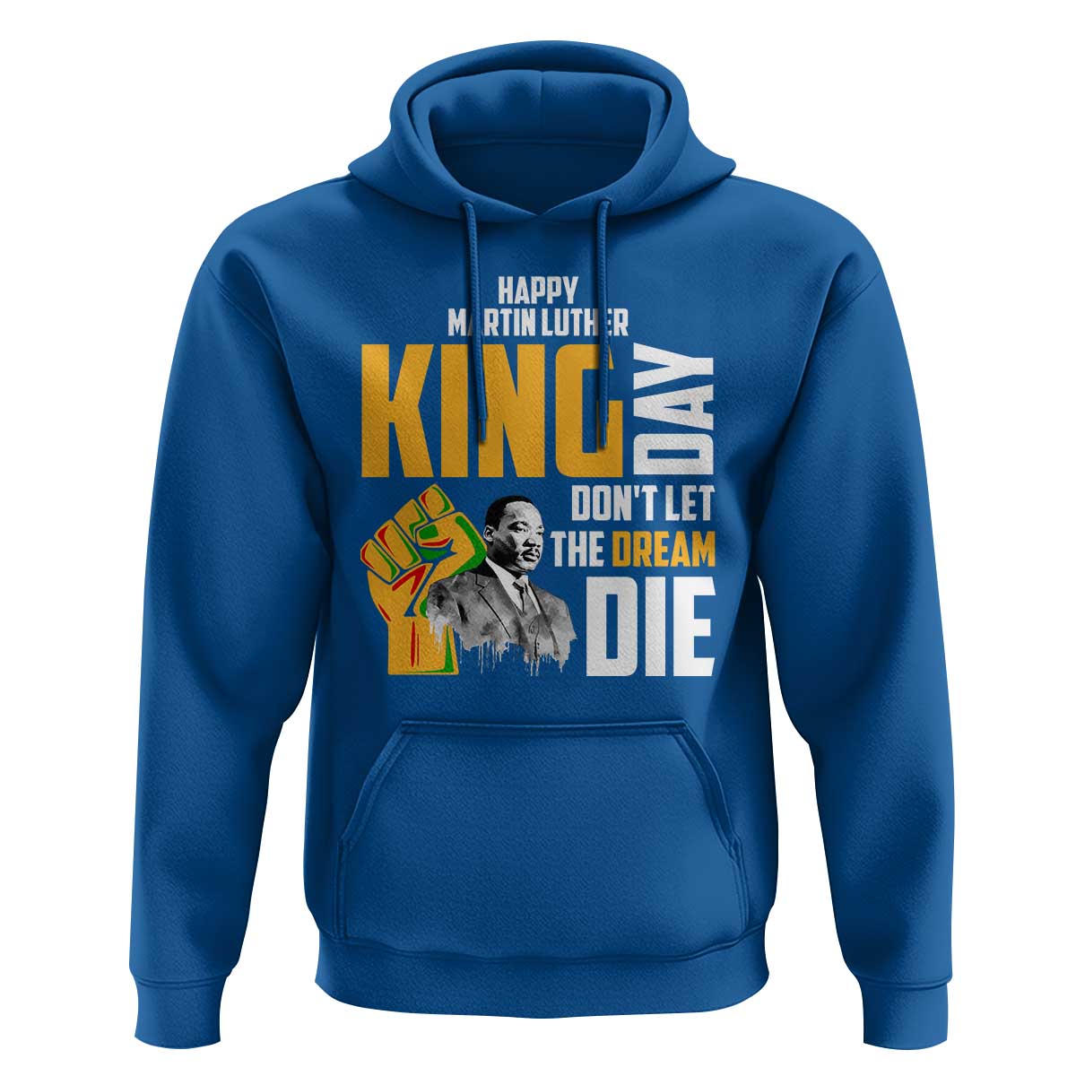 Happy MLK Day Don't Let The Dream Die Hoodie Martin Luther King Black History Month