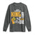 Happy MLK Day Don't Let The Dream Die Long Sleeve Shirt Martin Luther King Black History Month