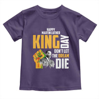 Happy MLK Day Don't Let The Dream Die Toddler T Shirt Martin Luther King Black History Month