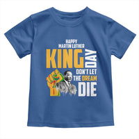 Happy MLK Day Don't Let The Dream Die Toddler T Shirt Martin Luther King Black History Month