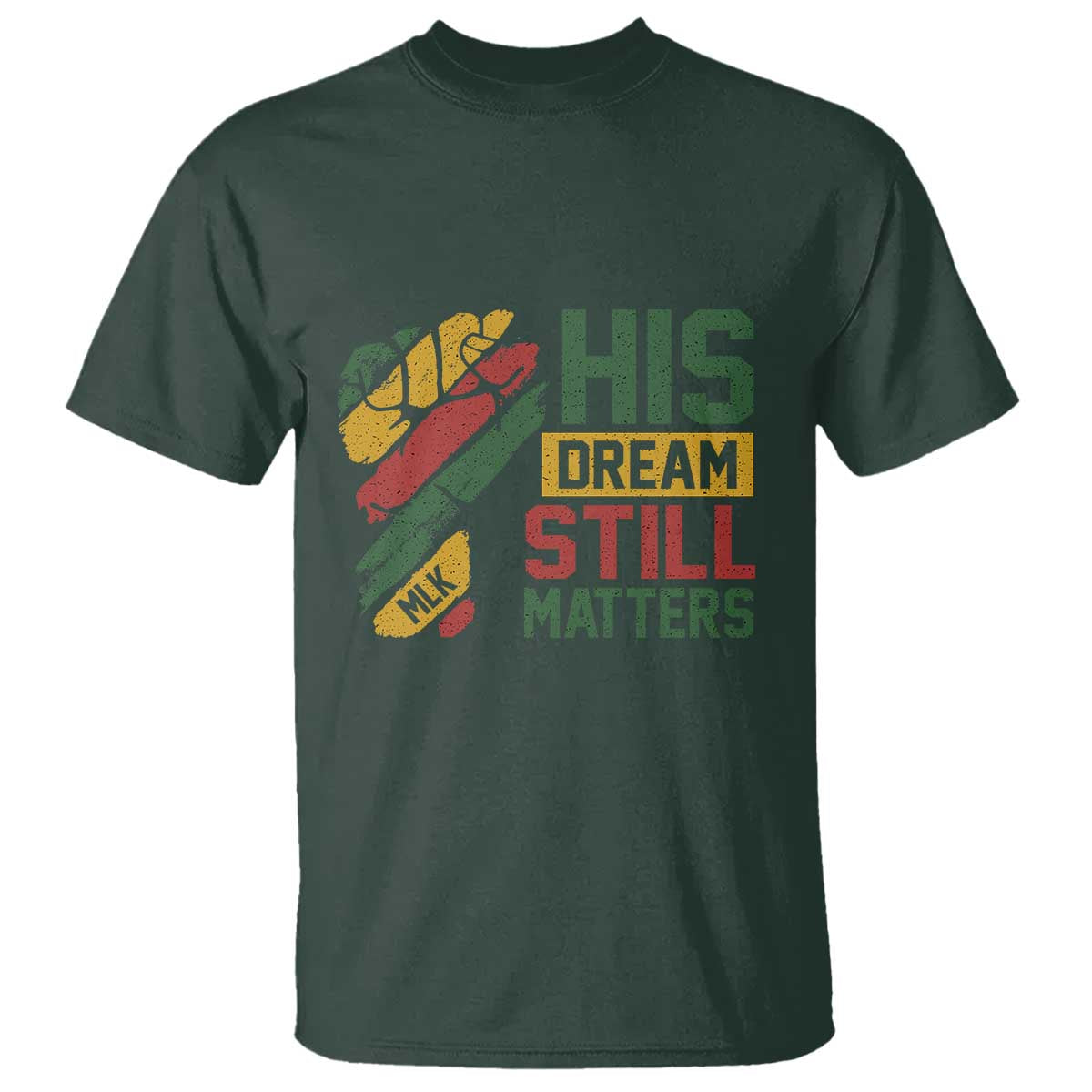 Martin Luther King Jr T Shirt His Dream Still Matters MLK Day