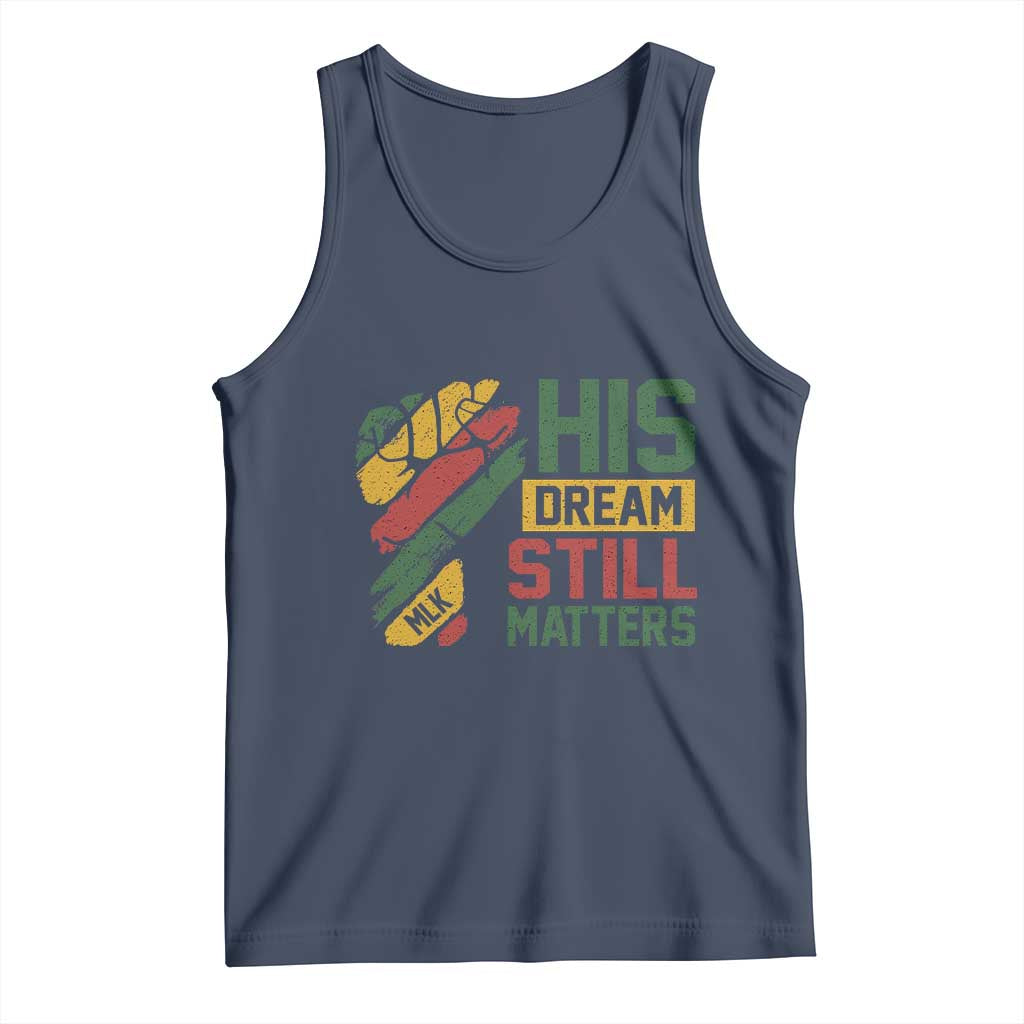 Martin Luther King Jr Tank Top His Dream Still Matters MLK Day