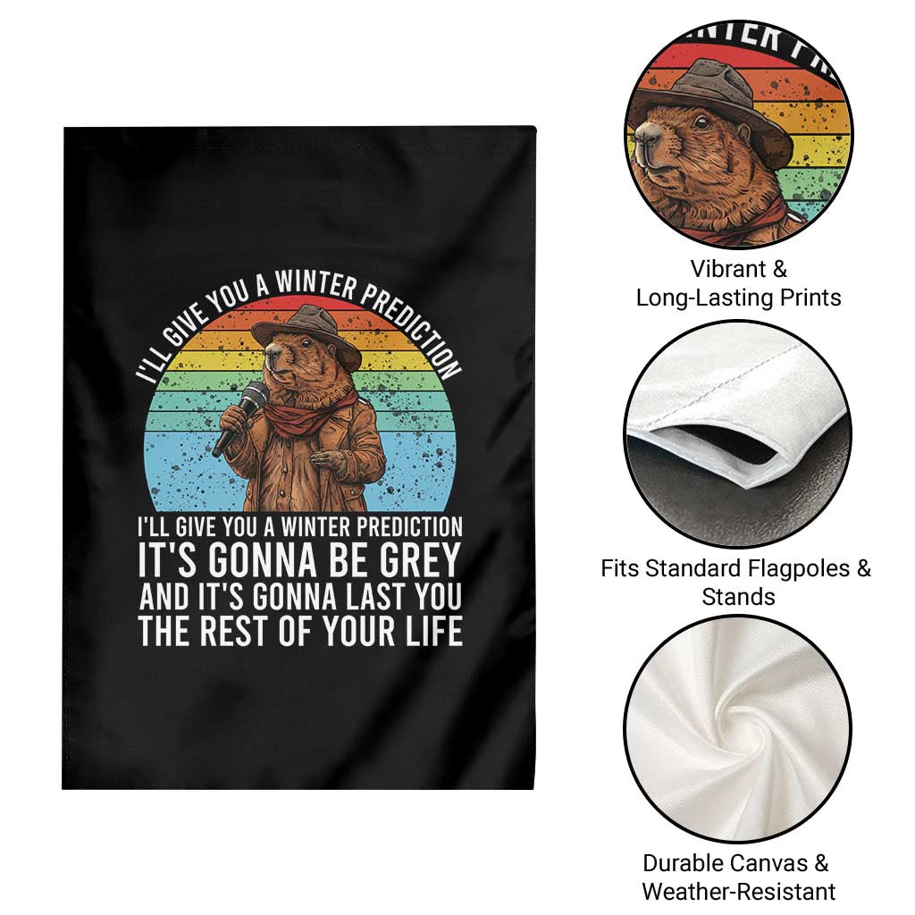 Funny Groundhog Day Garden Flag I Will Give You A Winter Prediction Woodchuck Movie