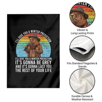 Funny Groundhog Day Garden Flag I Will Give You A Winter Prediction Woodchuck Movie
