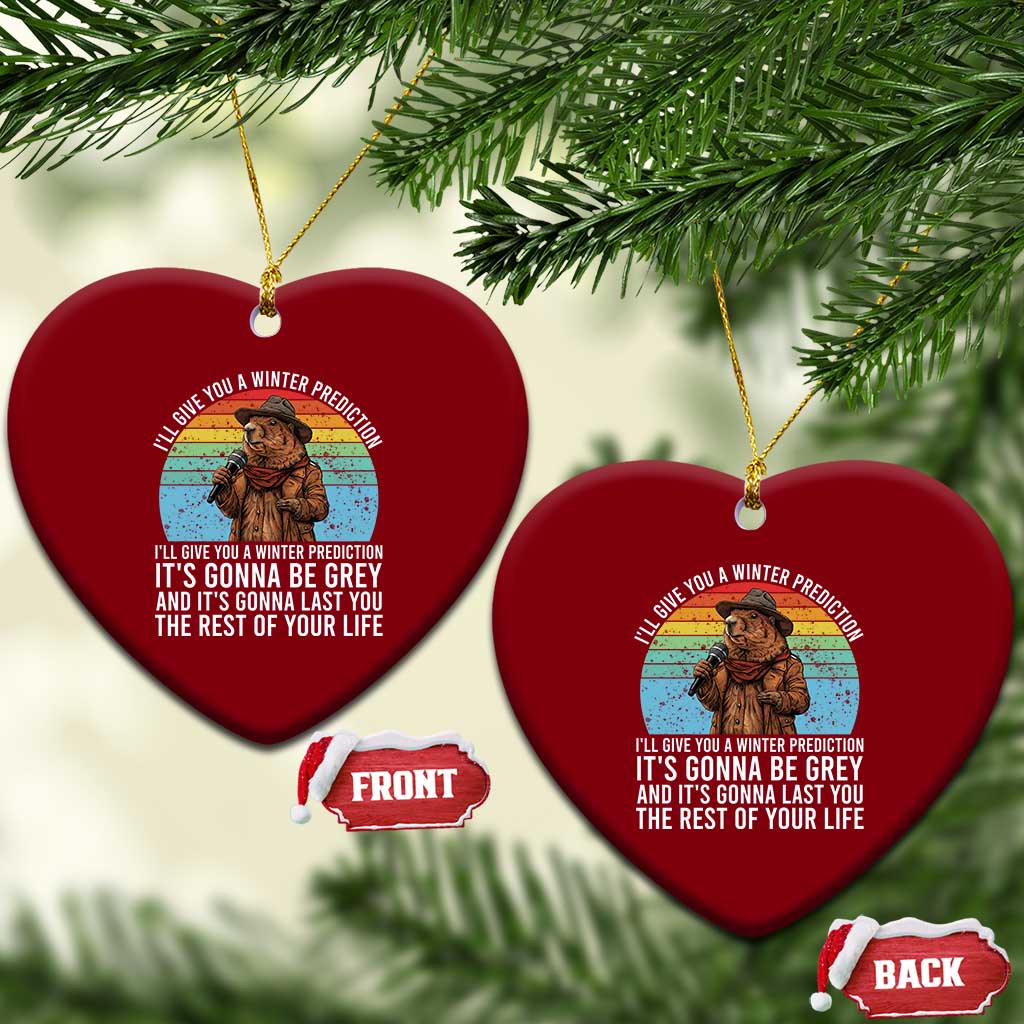 Funny Groundhog Day Ceramic Ornament I Will Give You A Winter Prediction Woodchuck Movie