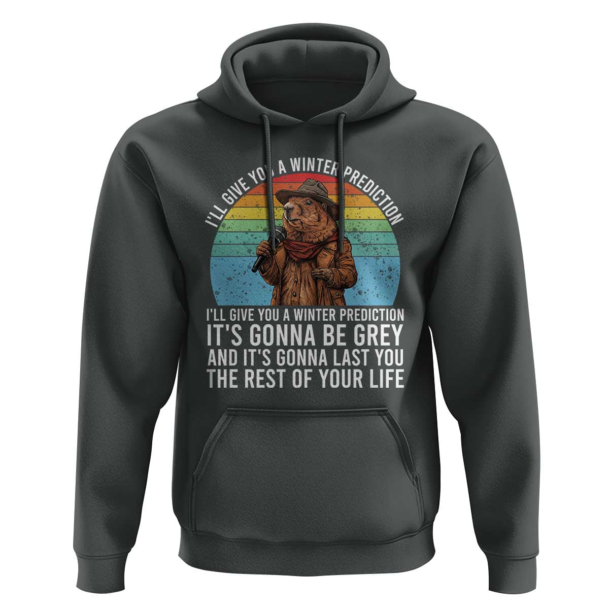 Funny Groundhog Day Hoodie I Will Give You A Winter Prediction Woodchuck Movie