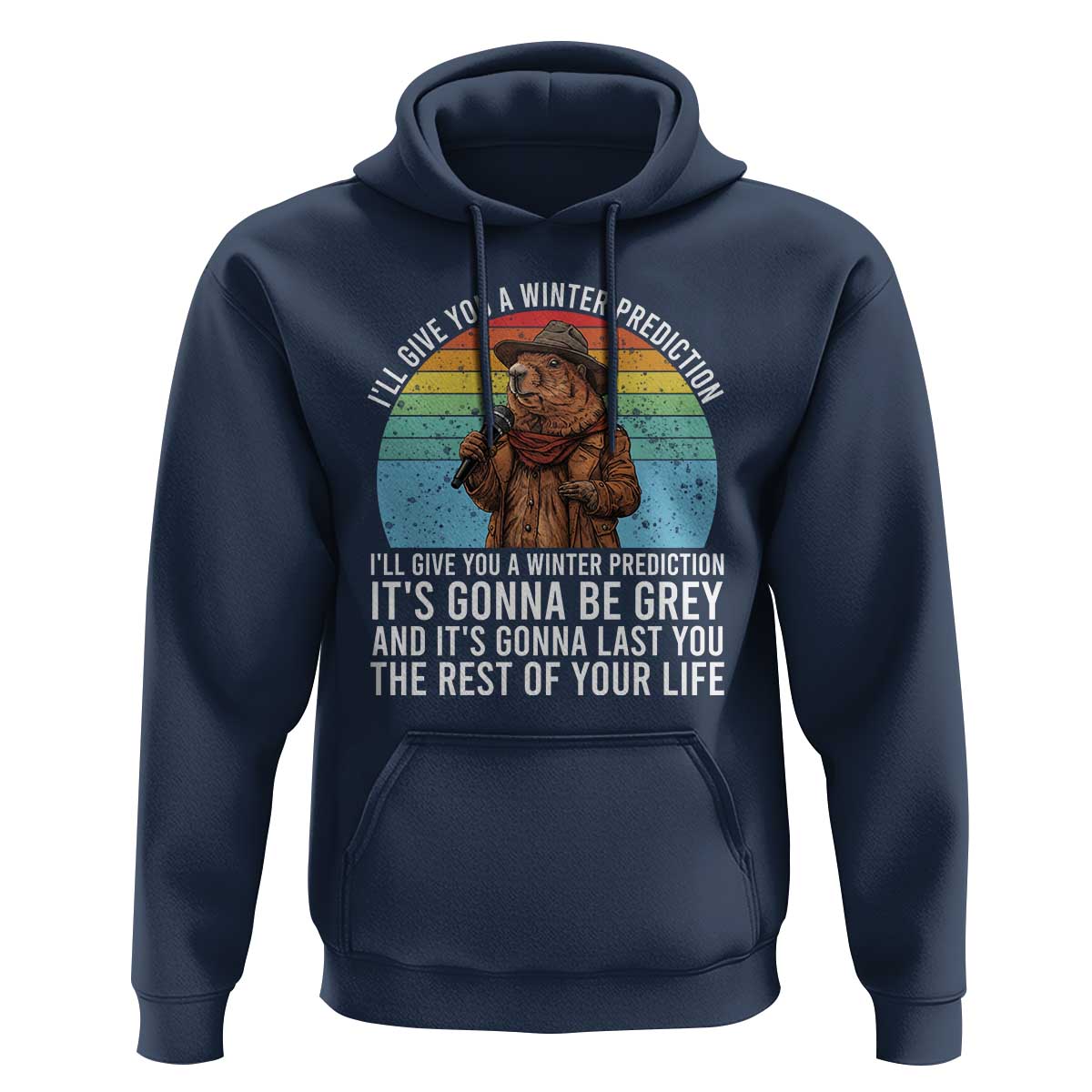 Funny Groundhog Day Hoodie I Will Give You A Winter Prediction Woodchuck Movie