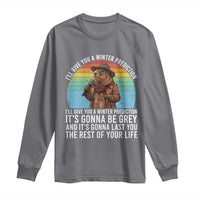 Funny Groundhog Day Long Sleeve Shirt I Will Give You A Winter Prediction Woodchuck Movie