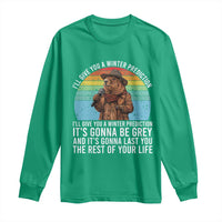 Funny Groundhog Day Long Sleeve Shirt I Will Give You A Winter Prediction Woodchuck Movie