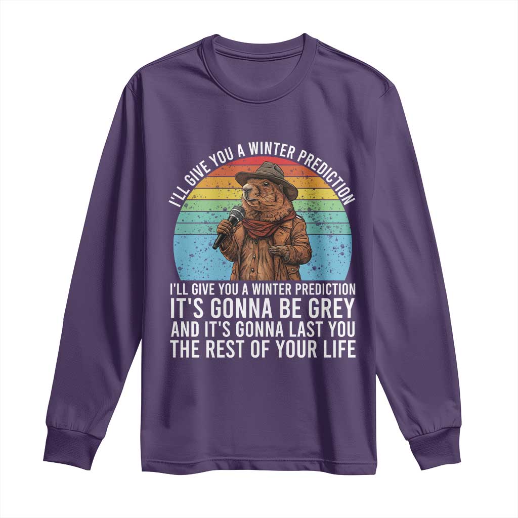Funny Groundhog Day Long Sleeve Shirt I Will Give You A Winter Prediction Woodchuck Movie