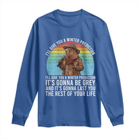 Funny Groundhog Day Long Sleeve Shirt I Will Give You A Winter Prediction Woodchuck Movie