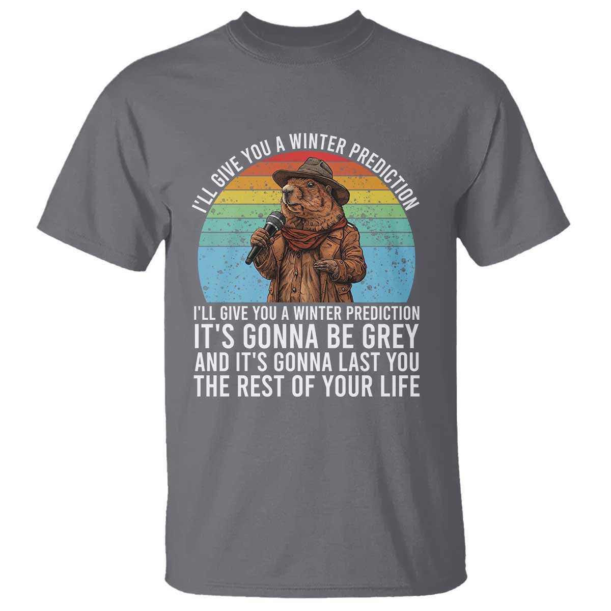 Funny Groundhog Day T Shirt I Will Give You A Winter Prediction Woodchuck Movie