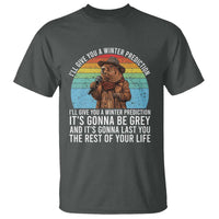Funny Groundhog Day T Shirt I Will Give You A Winter Prediction Woodchuck Movie