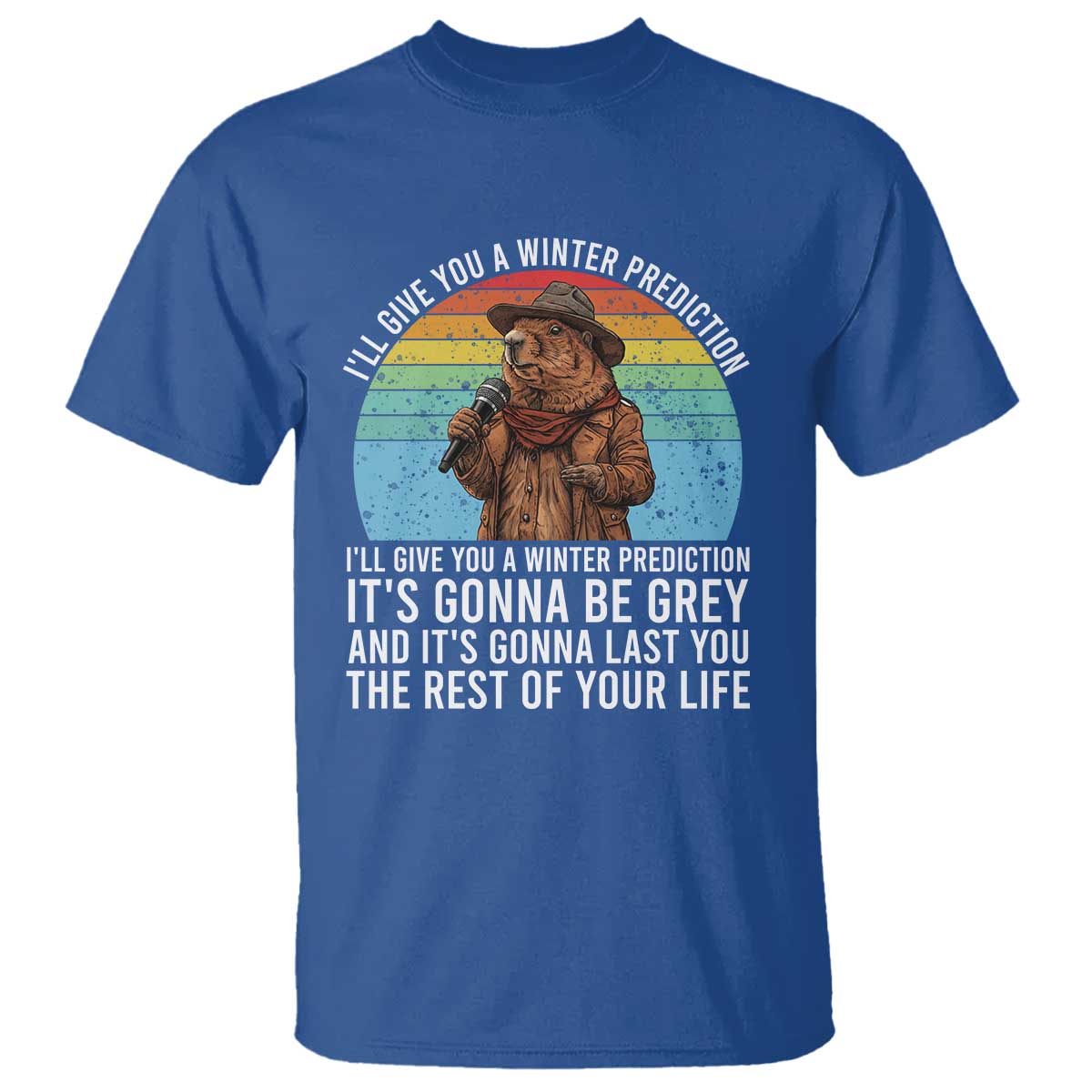 Funny Groundhog Day T Shirt I Will Give You A Winter Prediction Woodchuck Movie