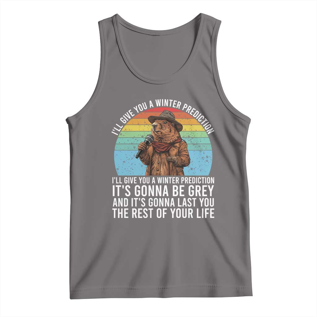 Funny Groundhog Day Tank Top I Will Give You A Winter Prediction Woodchuck Movie
