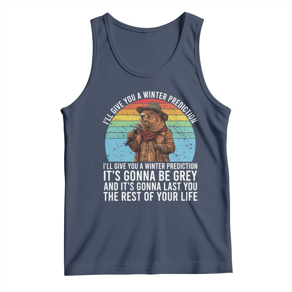 Funny Groundhog Day Tank Top I Will Give You A Winter Prediction Woodchuck Movie