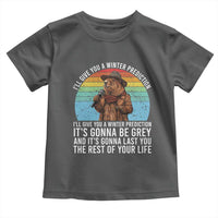 Funny Groundhog Day Toddler T Shirt I Will Give You A Winter Prediction Woodchuck Movie