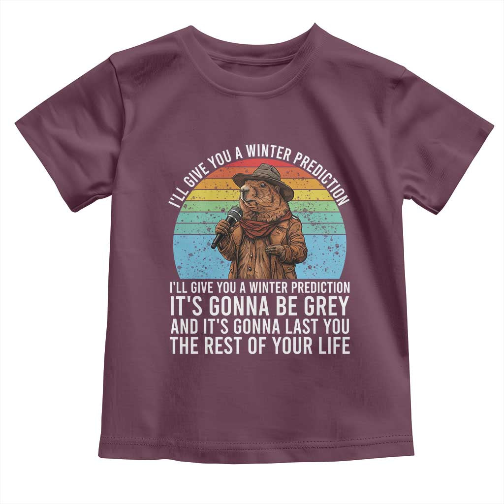Funny Groundhog Day Toddler T Shirt I Will Give You A Winter Prediction Woodchuck Movie